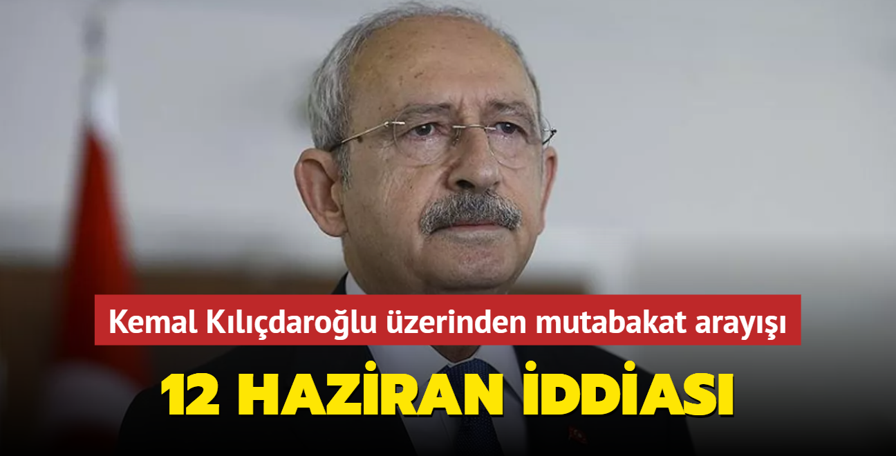 Kemal Kılıçdaroğlu üzerinden mutabakat arayışı