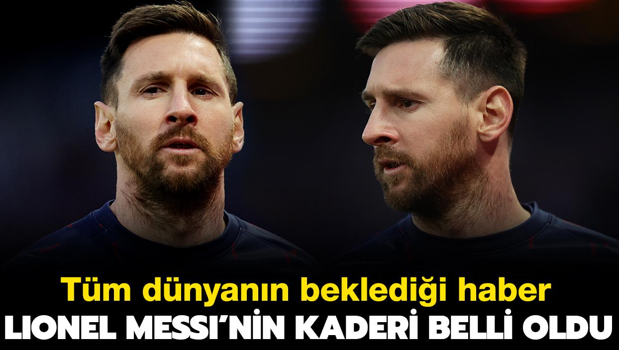 Ve Lionel Messi'nin kaderi belli oldu! Tm dnyann bekledii haber
