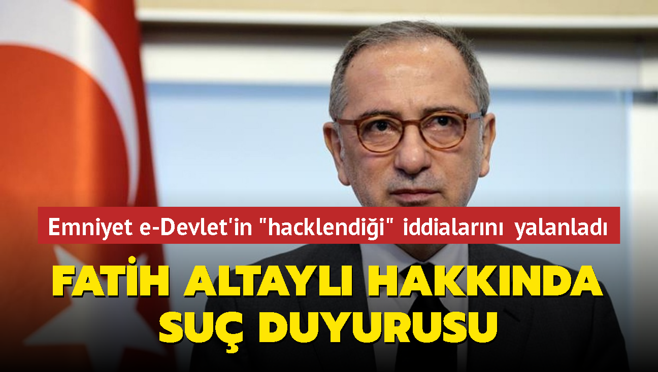 Emniyet e-Devlet'in "hacklendii" iddialarn yalanlad: "Fatih Altayl hakknda su duyurusunda bulunulacak"