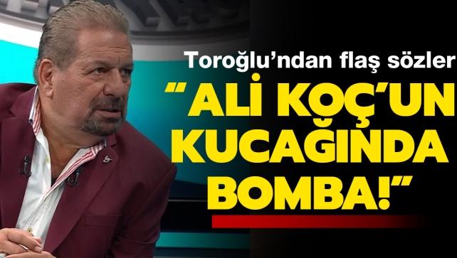 Erman Torolu'ndan olay szler: smail Kartal, Ali Ko'un kucana bombay koydu