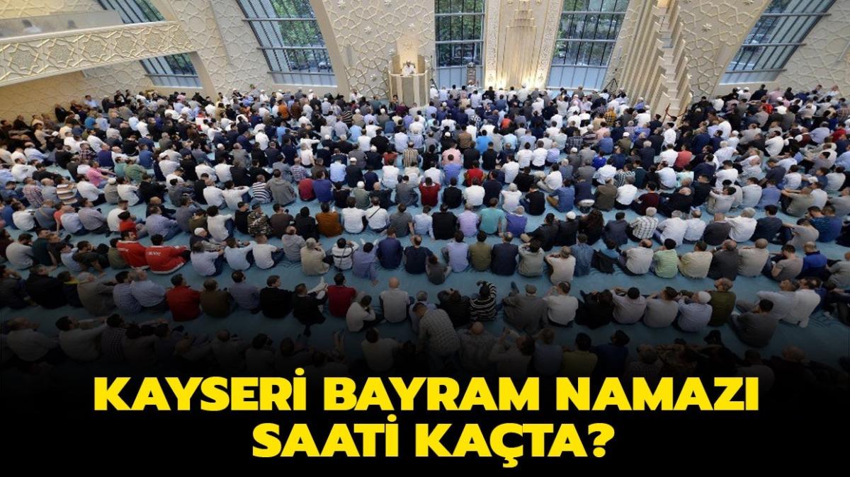 Kayseri bayram namazı saat kaçta kılınacak" Diyanet Kayseri Ramazan Bayramı namazı saati vakti 2022 belli oldu!  