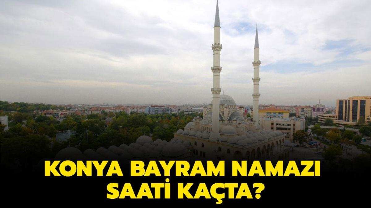 Konya bayram namaz saat kata klnacak" Diyanet Konya Ramazan Bayram namaz saati vakti 2022 yaynda!