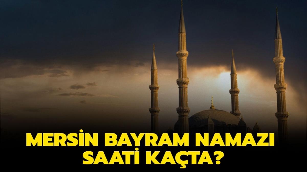Diyanet Mersin Ramazan Bayram namaz saati vakti 2022 belli oldu! Mersin bayram namaz kata klnacak" 