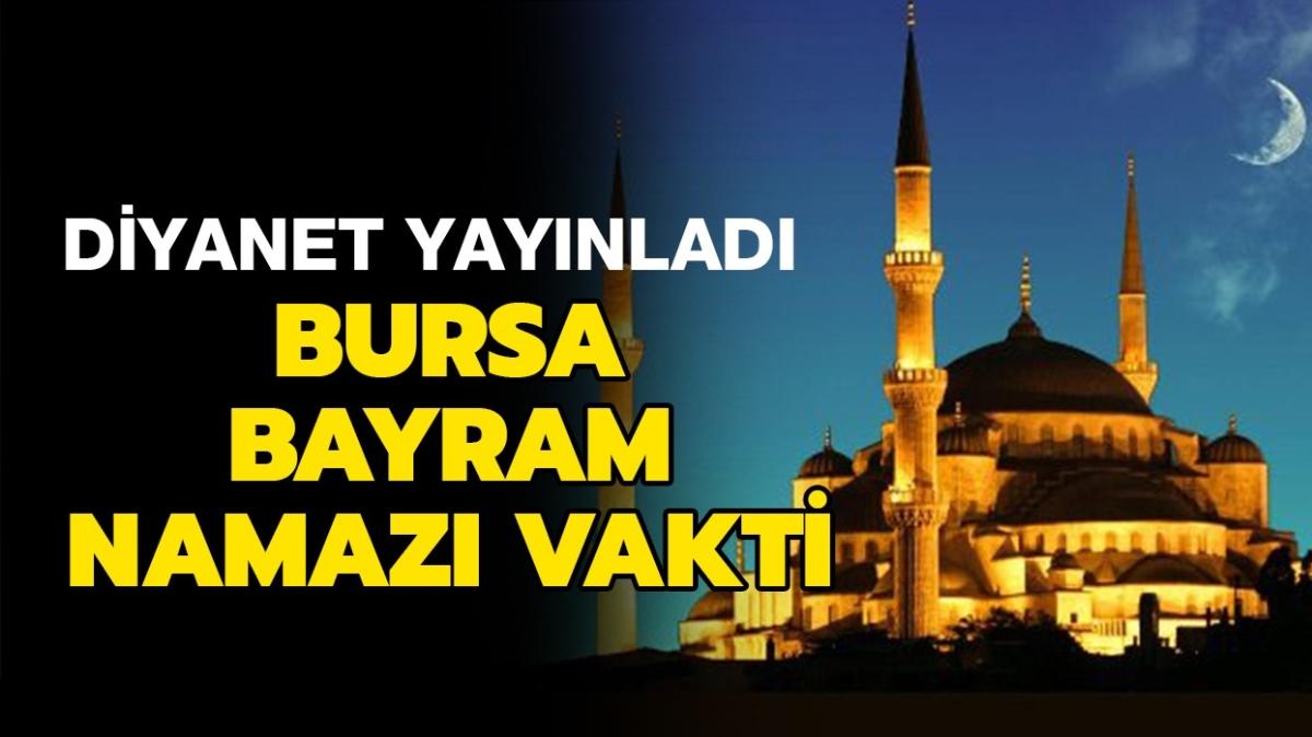 Diyanet Bursa bayram namaz saati vakti 2022! Bursa Ramazan Bayram namaz 2022 saat kata klnacak" 