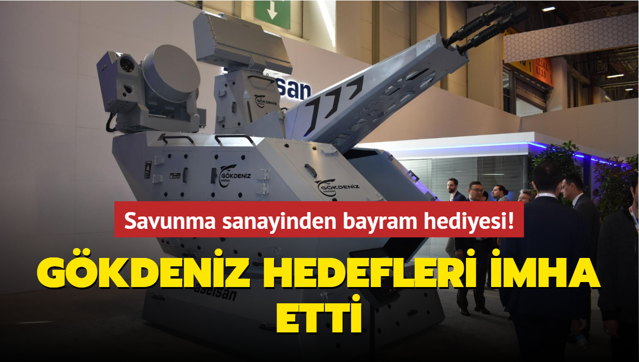 Savunma sanayinden bayram hediyesi! Gkdeniz hedefleri imha etti