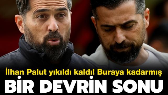 Bir devrin sonu! lhan Palut ykld kald: Buraya kadarm