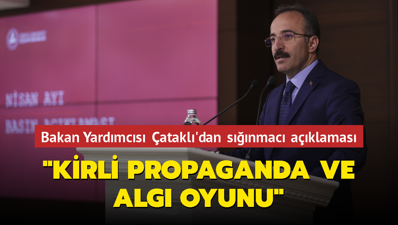 ileri Bakan Yardmcs smail atakl'dan snmac aklamas! "Kirli propaganda ve alg oyunu"