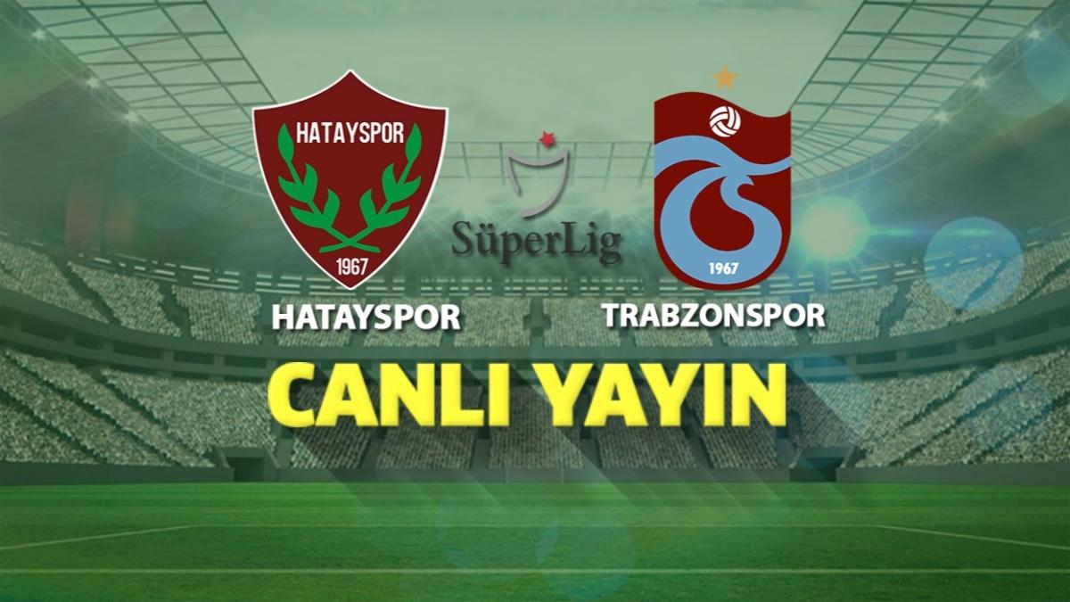 Canl Yayn: Ataka Hatayspor-Trabzonspor