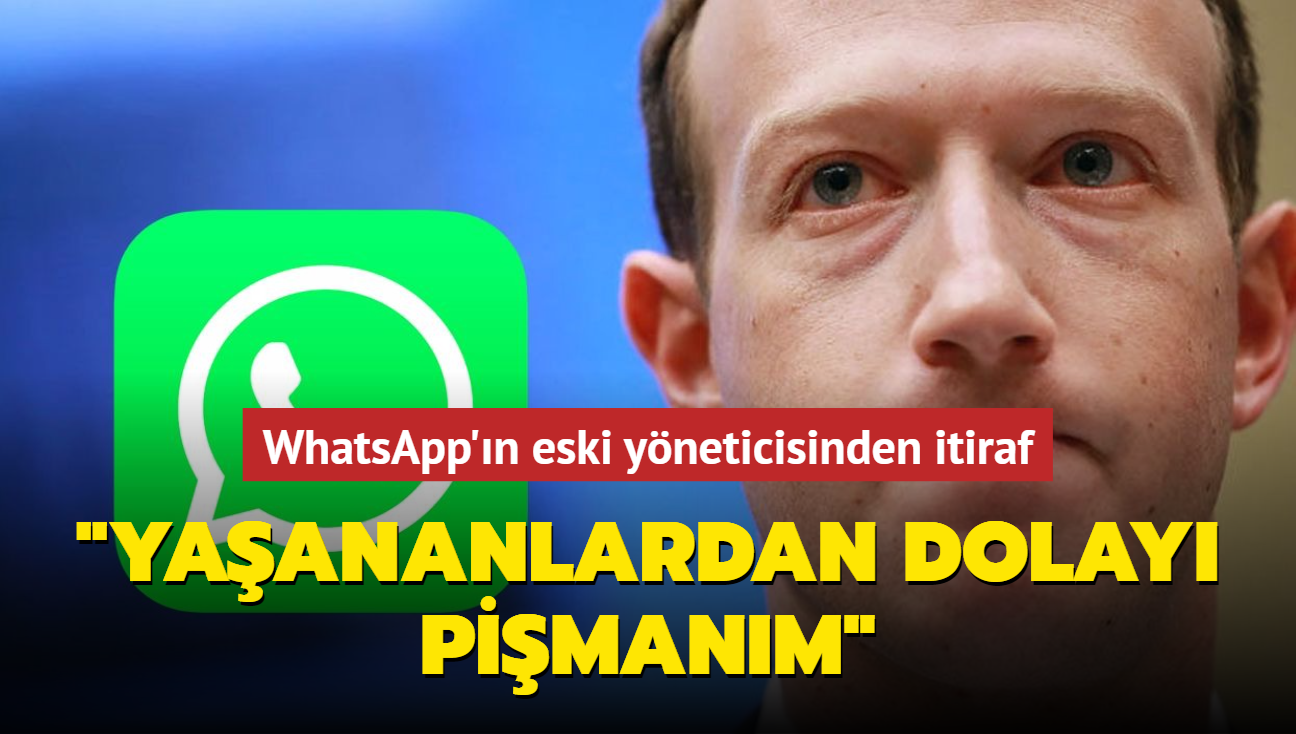 WhatsApp'n eski yneticisinden Facebook itiraf... "Yaananlardan dolay pimanm"