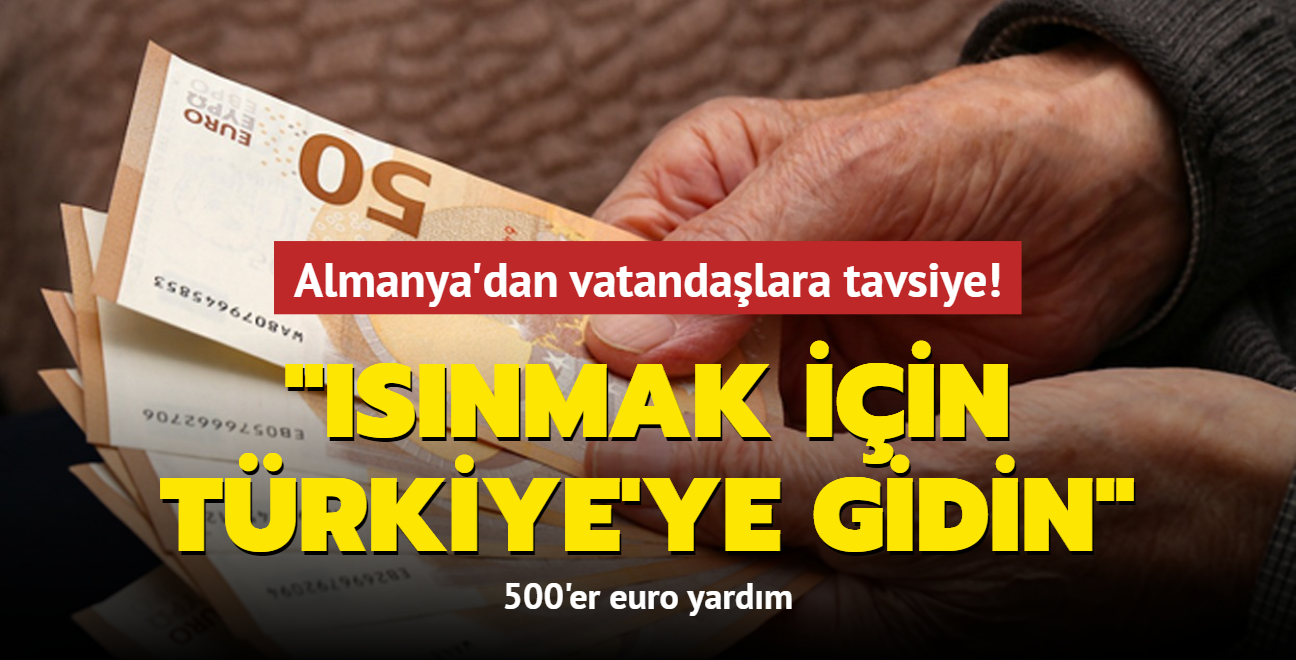 500'er euro yardm: Isnmak iin Trkiye'ye gidin