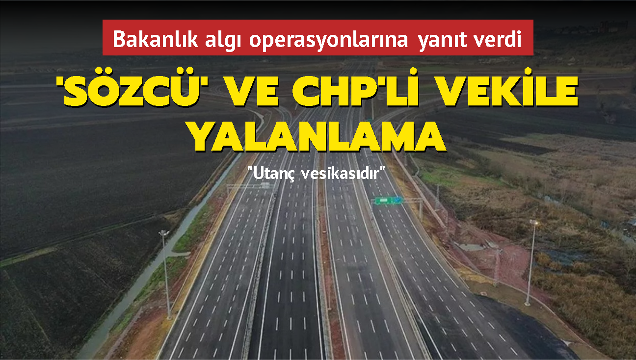 Bakanlk alg operasyonlarna yant verdi... Szc ve CHP'li vekile yalanlama: Utan vesikasdr