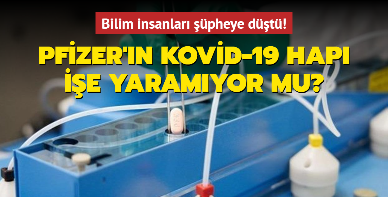 Bilim insanlar pheye dt! Pfizer'n Kovid-19 hap ie yaramyor mu"