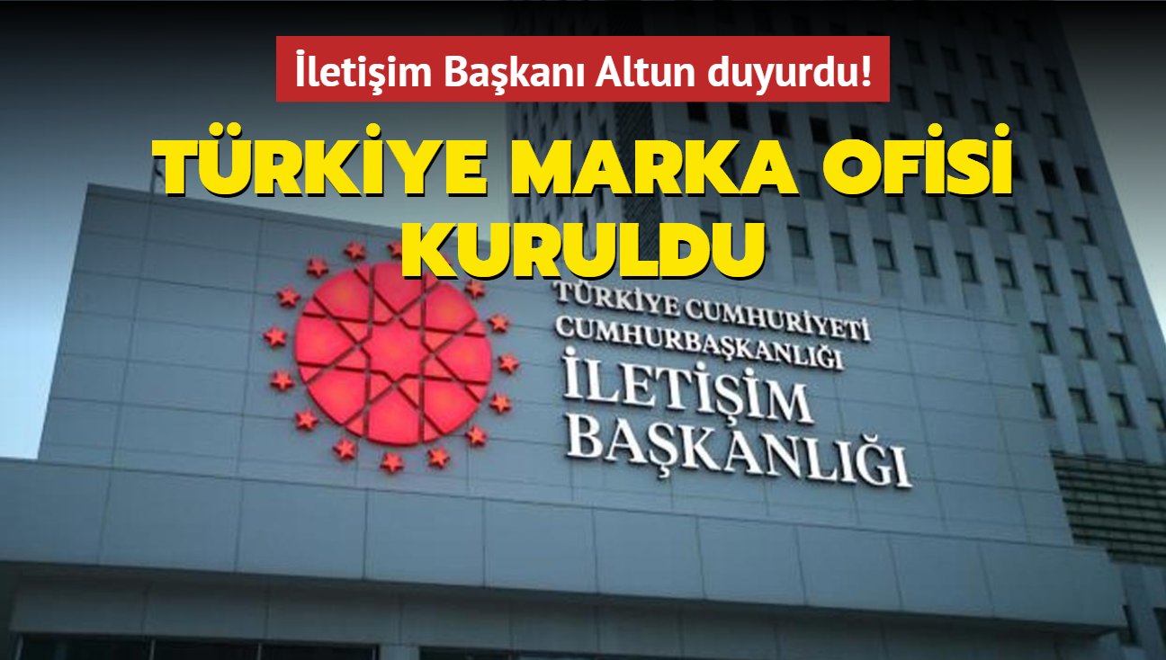 letiim Bakan Altun duyurdu! Trkiye Marka Ofisi kuruldu