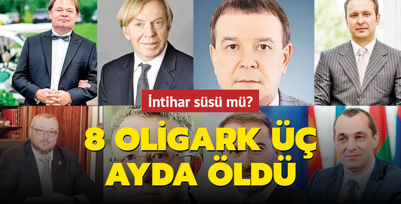 8 oligark  ayda ld! Alts intihar etti, biri kayadan dt