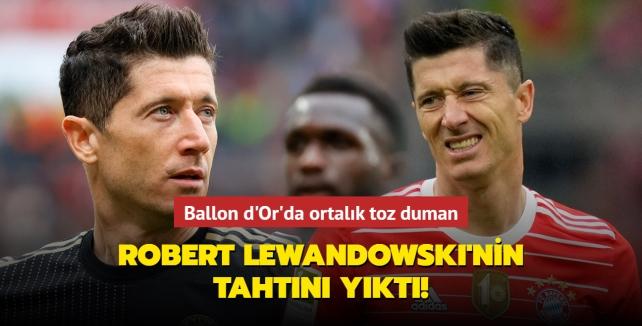 Robert Lewandowski'nin tahtn ykt! Ballon d'Or'da ortalk toz duman...