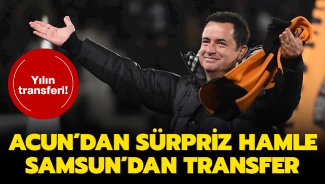 Acun Ilcal Samsunspor'dan transfer yapyor! Bylesi grlmedi