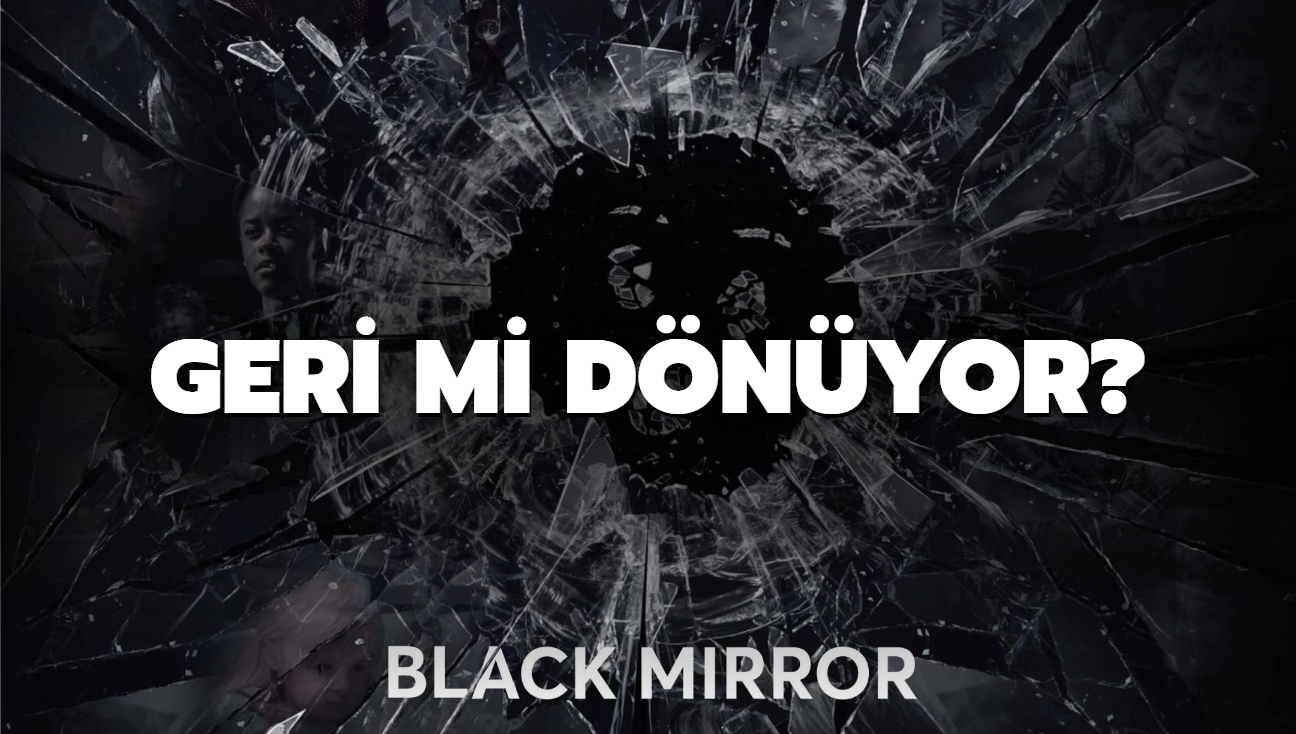 Distopik dizi "Black Mirror" geri mi dnyor"