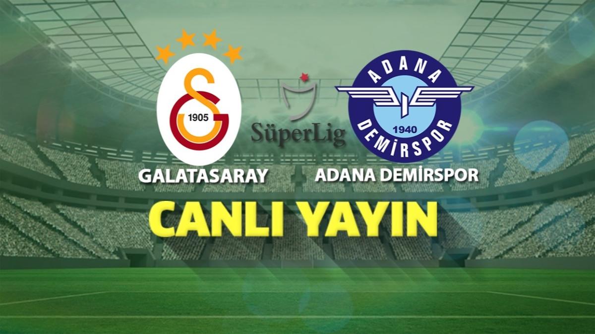 Canlı Yayın: Galatasaray-Adana Demirspor