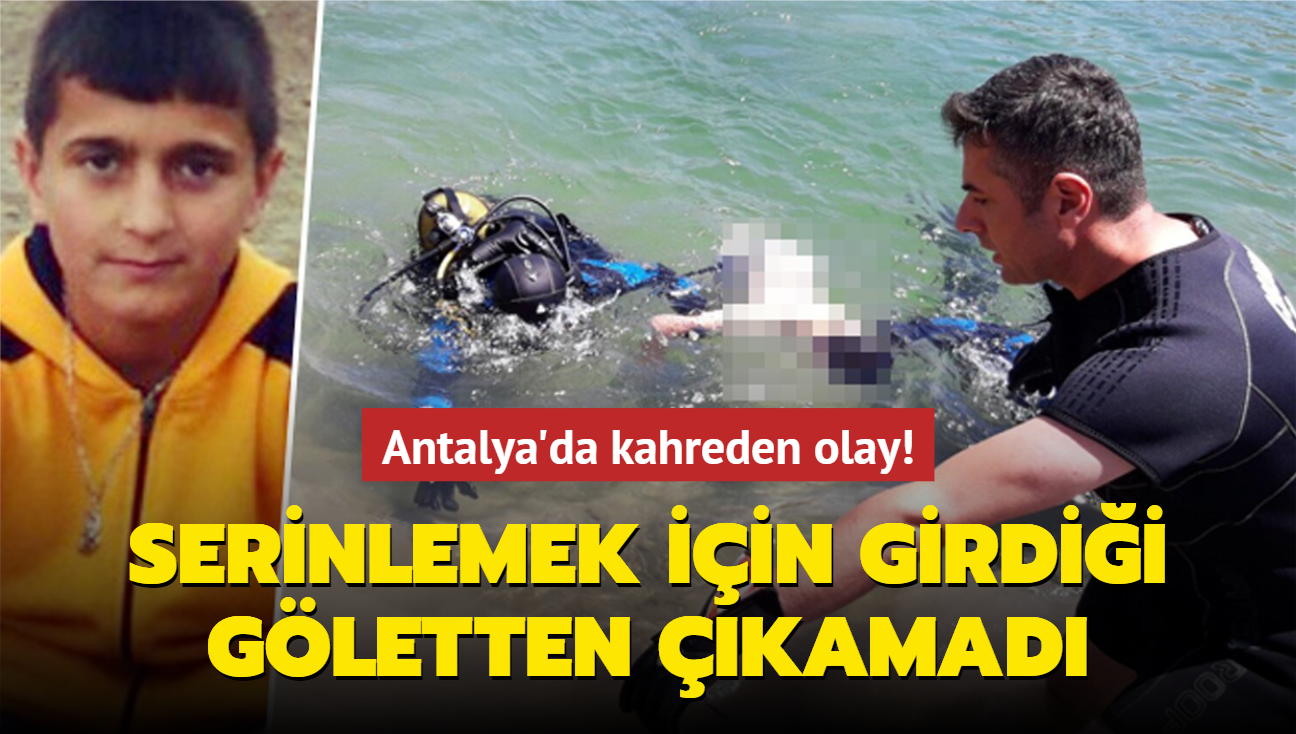 Antalya'da kahreden olay! Serinlemek iin girdii gletten kamad