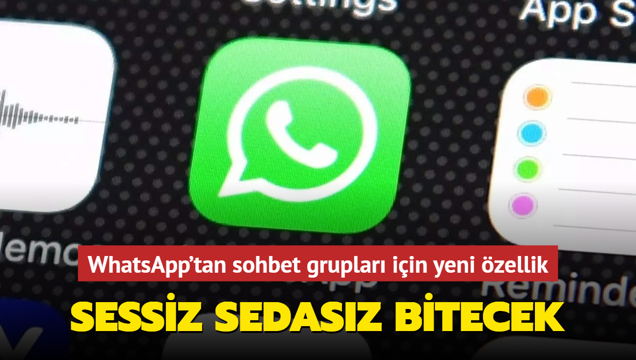 WhatsApp'tan sohbet gruplar iin yeni zellik! Sessiz sedasz bitecek...