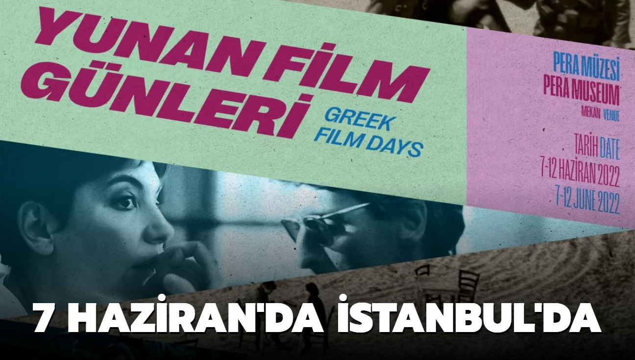 Yunan Film Günleri 7 Haziran'da İstanbul'da