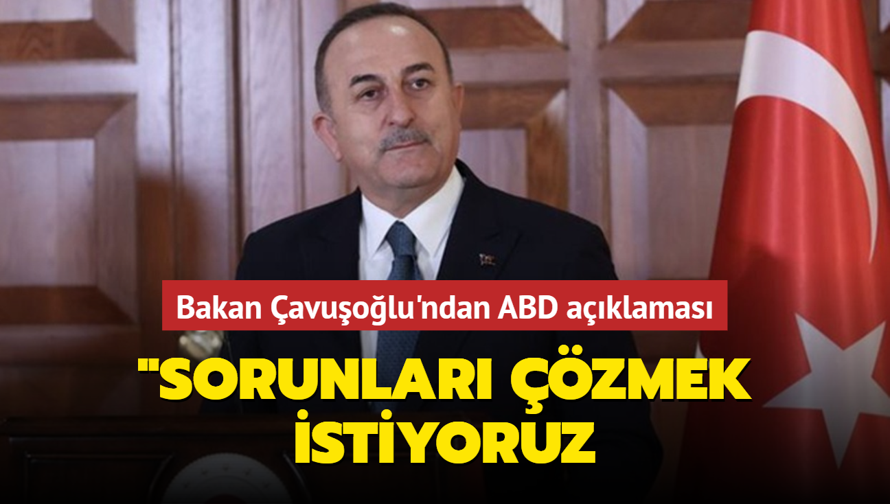 Bakan Çavuşoğlu, Başkan Erdoğan-Biden görüşmesinin önemine dikkat çekti: Sorunları çözmek istiyoruz