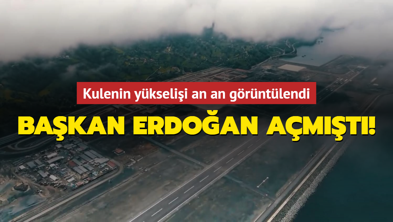 Başkan Erdoğan açmıştı! Kulenin yükselişi an an görüntülendi