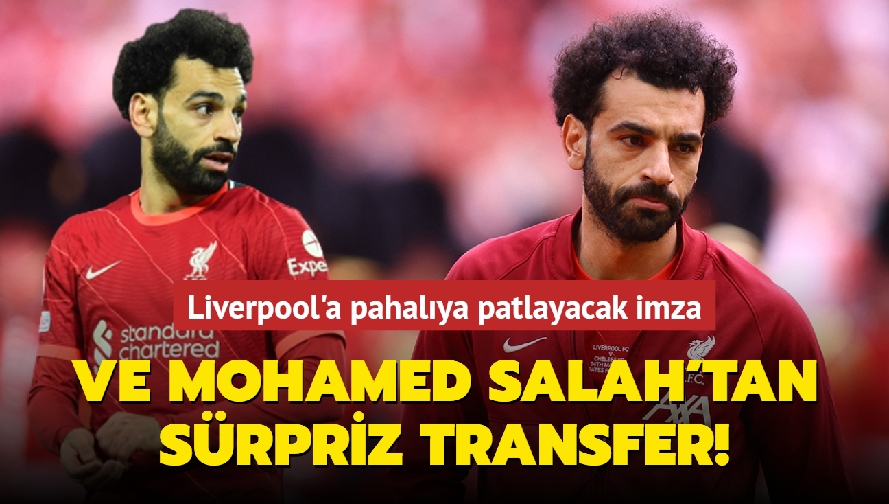 Ve Mohamed Salah'tan sürpriz transfer! Liverpool'a pahalıya patlayacak imza