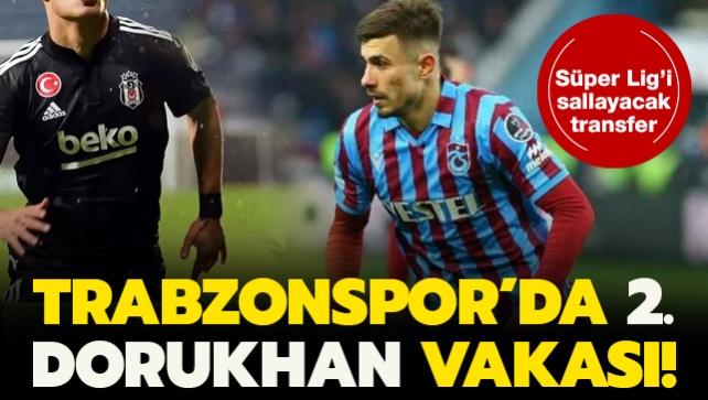2. Dorukhan Toköz vakası! Trabzonspor'dan Süper Lig'i sallayacak transfer