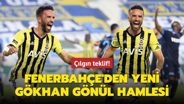 Çılgın teklif! Fenerbahçe'den yeni Gökhan Gönül hamlesi...