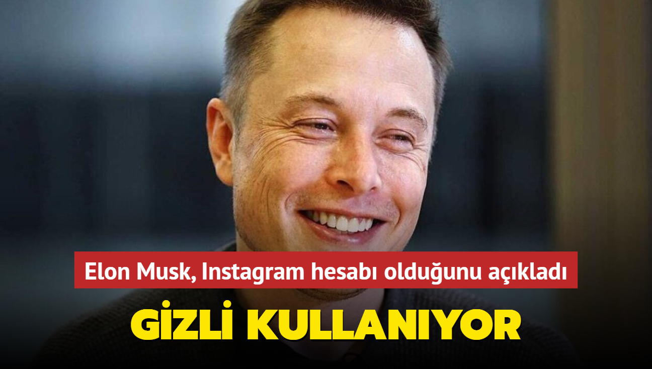 Elon Musk aklad: Gizli bir Instagram hesabm var