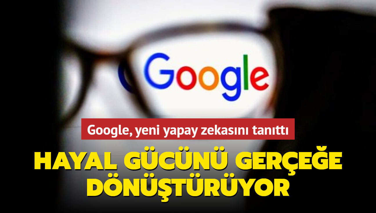 Google, yeni yapay zekasn tantt! Metni gereki fotoraflara dntryor...