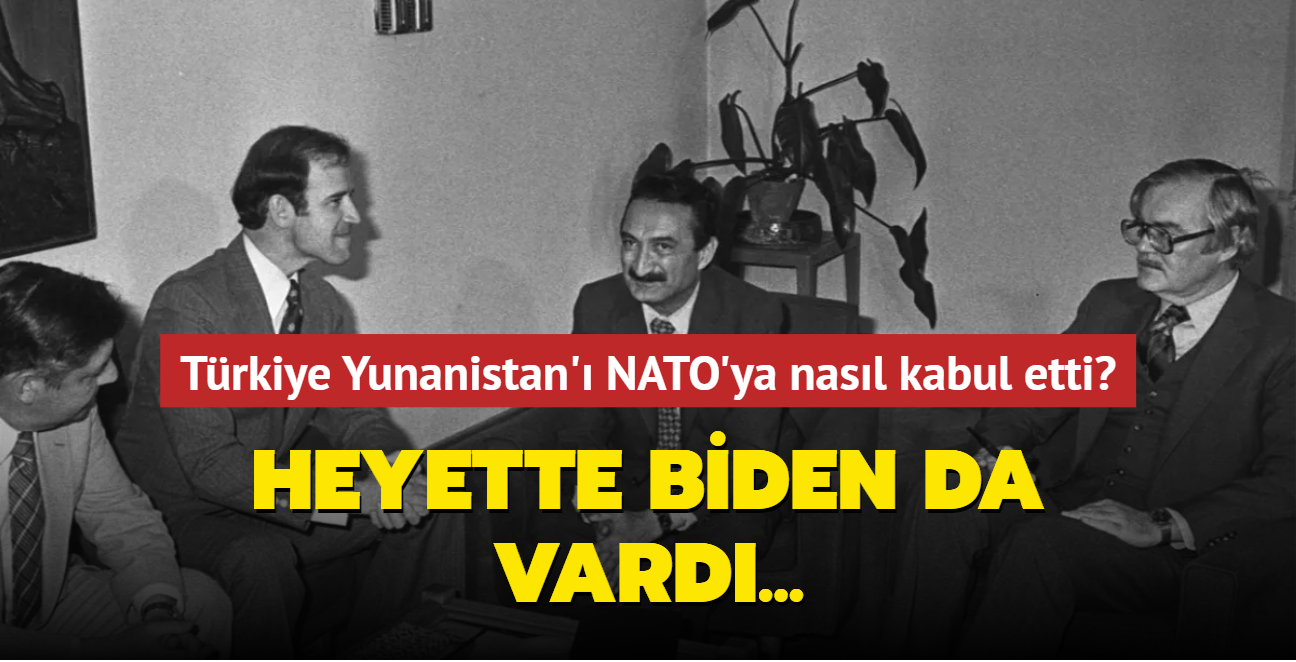 Trkiye Yunanistan' NATO yeliini nasl kabul etti" Heyette Biden da vard...