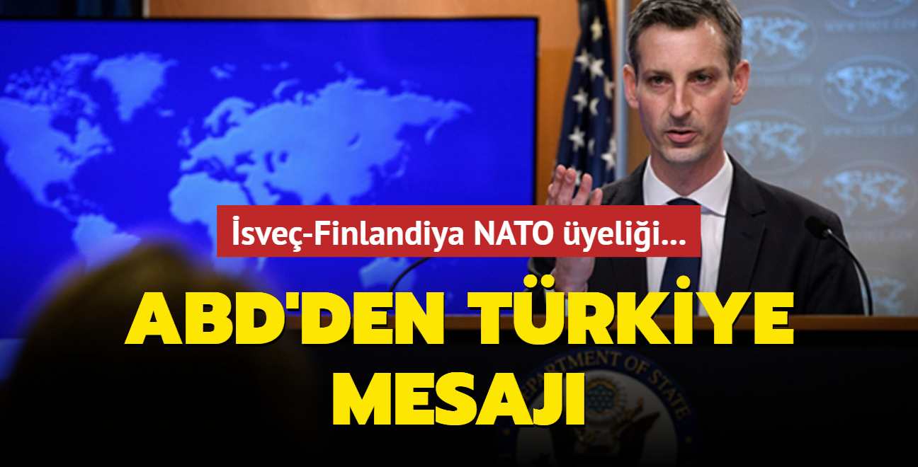 İsveç-Finlandiya NATO üyeliği... ABD'den Türkiye mesajı