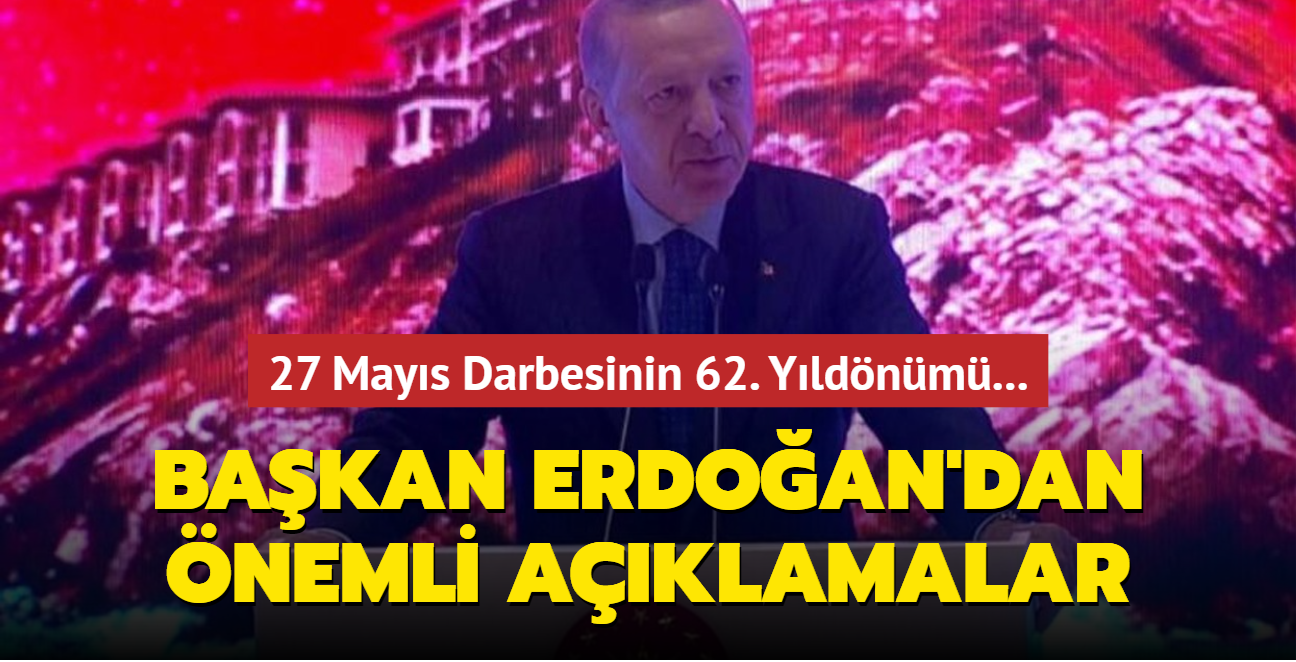 27 Mayıs Darbesinin 62. Yıldönümü... Başkan Erdoğan'dan önemli açıklamalar