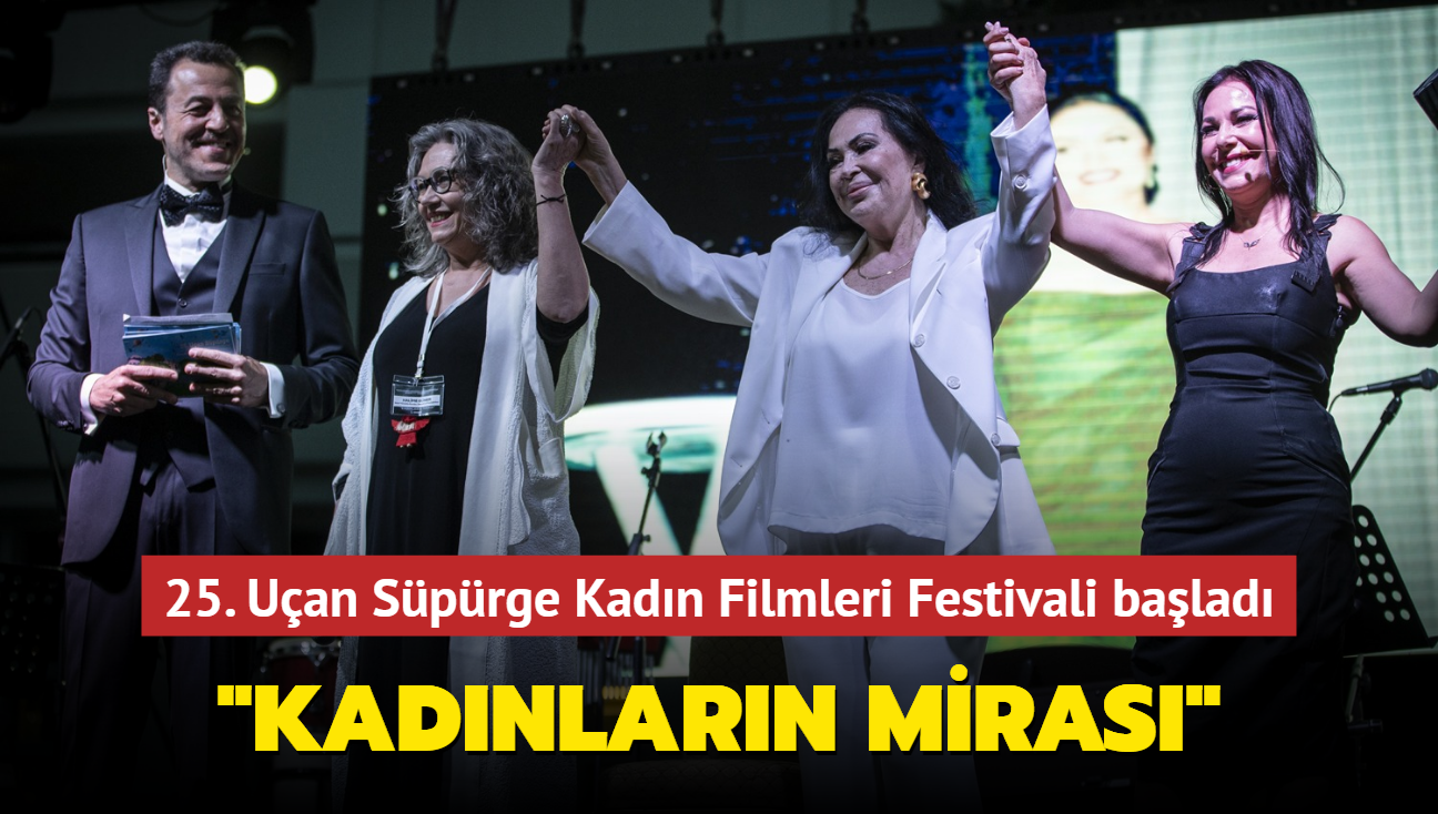 "Kadnlarn Miras" temasyla yola kan 25. Uan Sprge Uluslararas Kadn Filmleri Festivali balad