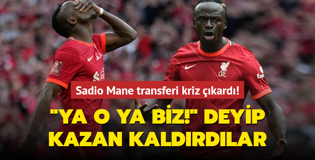 Sadio Mane transferi kriz çıkardı! Ya o ya biz! deyip kazan kaldırdılar