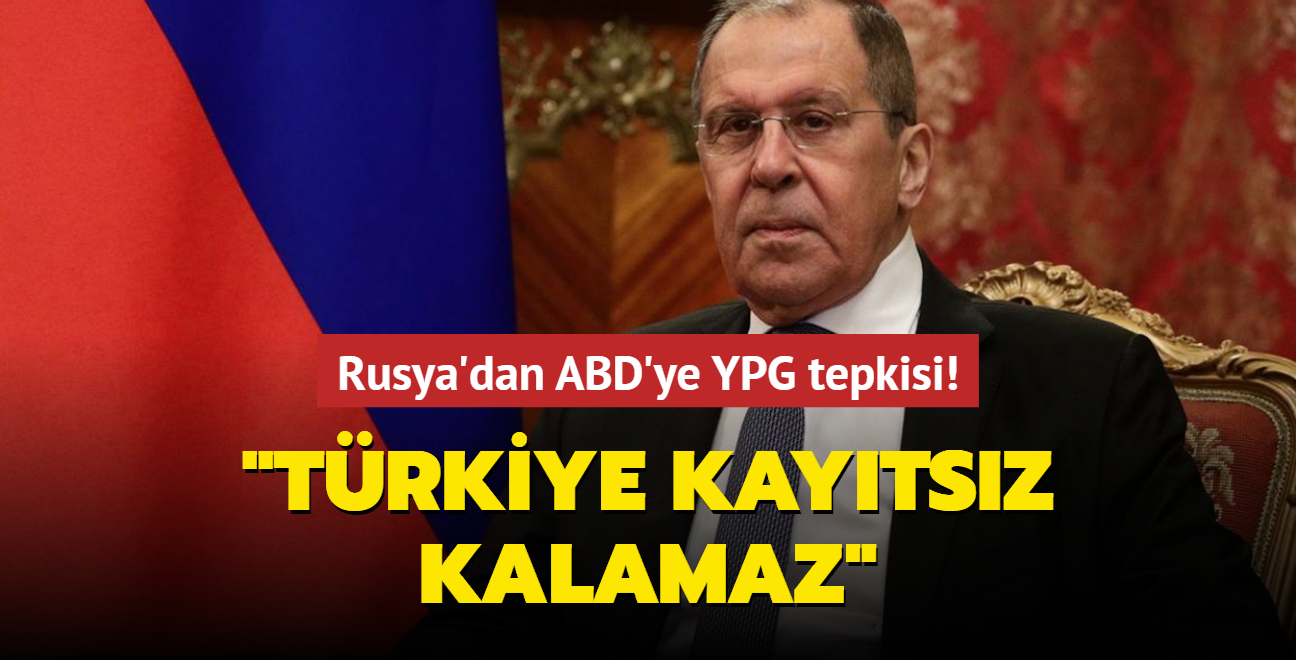 Rusya'dan ABD'ye YPG tepkisi! "Trkiye kaytsz kalamaz"