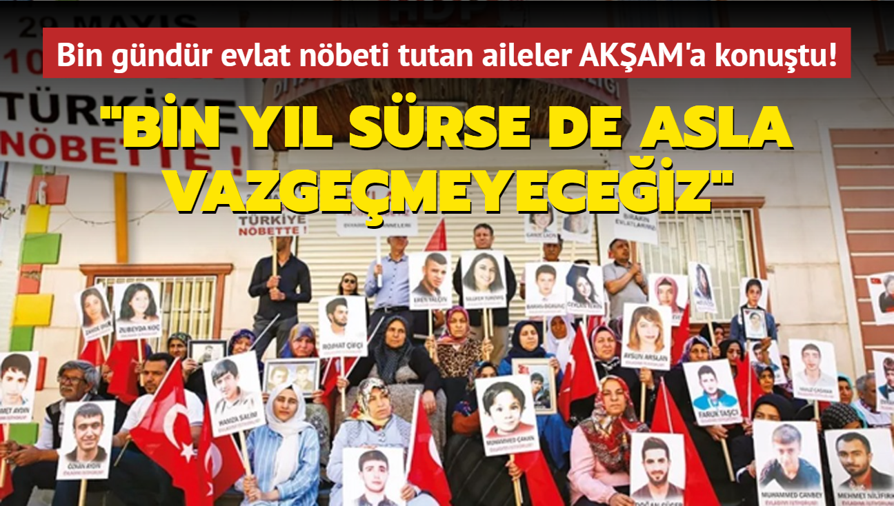HDP önünde bin gündür evlat nöbeti tutan aileler AKŞAM'a konuştu! "Bin yıl sürse de asla vazgeçmeyeceğiz"