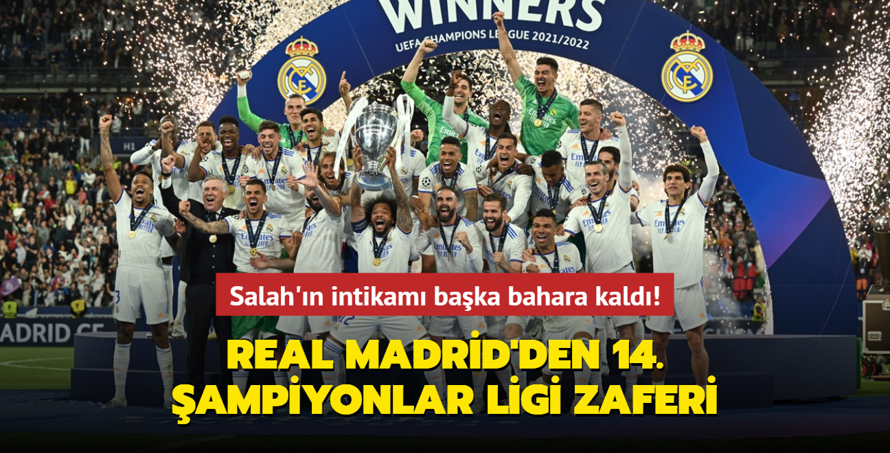 Mohamed Salah'ın intikamı başka bahara kaldı! Real Madrid'den 14. Şampiyonlar Ligi zaferi