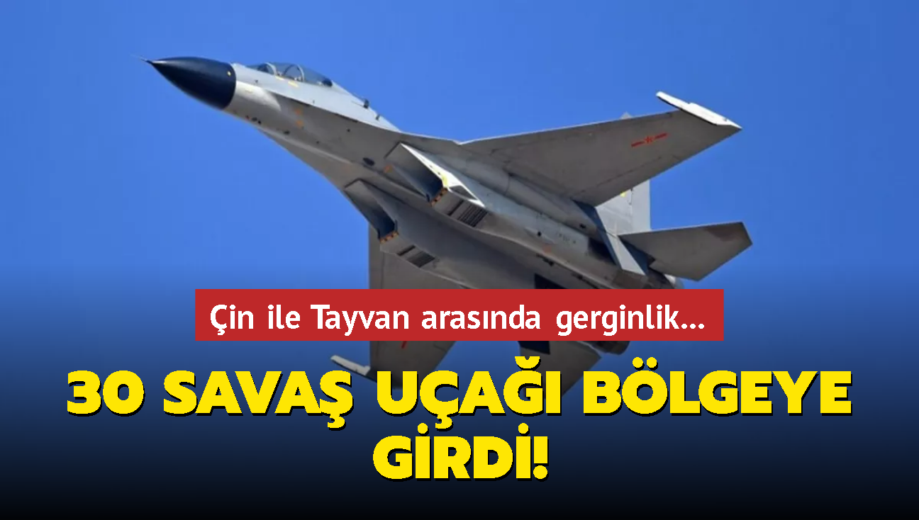 in ile Tayvan arasnda gerginlik... 30 sava ua blgeye girdi!