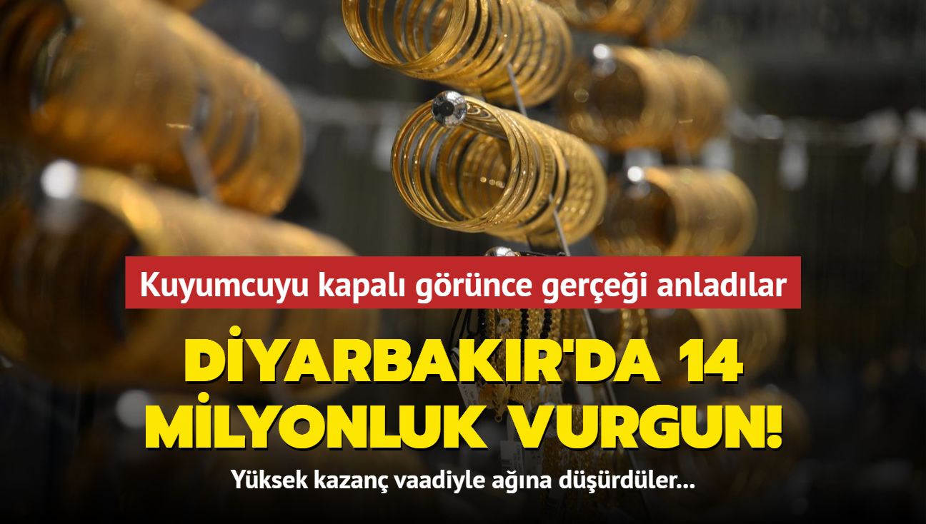 Diyarbakr'da 14 milyon liralk kuyumcu vurgunu! Yksek kazan vaadiyle yzlerce kiiyi ana drdler
