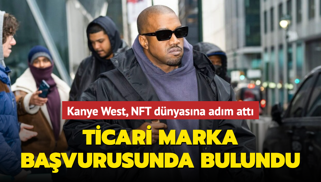 Kanye West, NFT dünyasına adım attı! Ticari marka başvurusu yaptı...