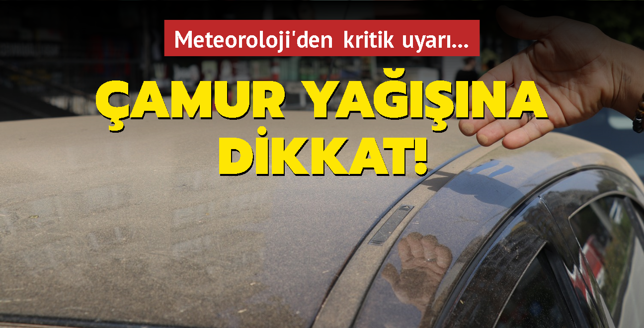 Meteoroloji'den kritik uyar... amur yana dikkat!