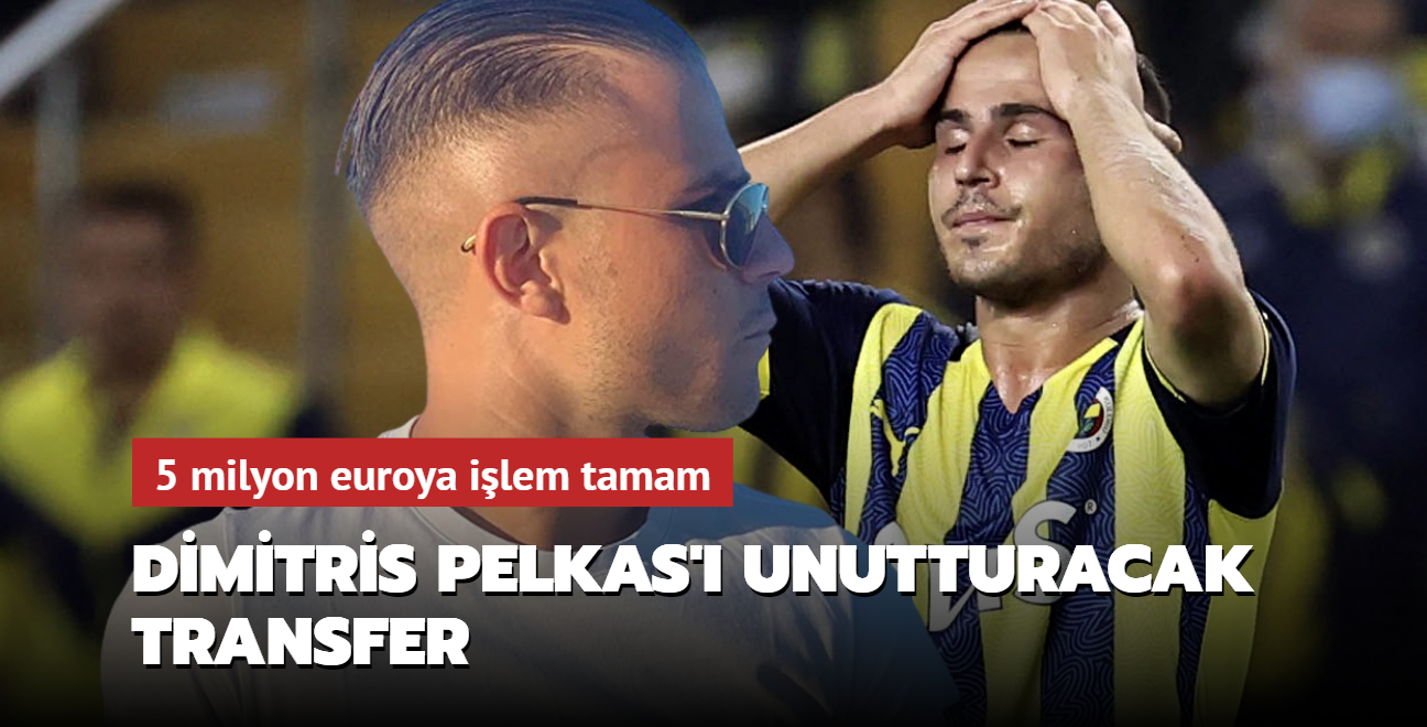 Dimitris Pelkas' unutturacak transfer! 5 milyon euroya ilem tamam