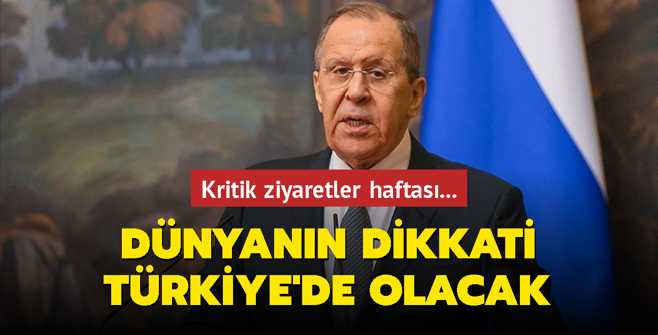 Kritik ziyaretler haftas... Dnyann dikkati Trkiye'de olacak