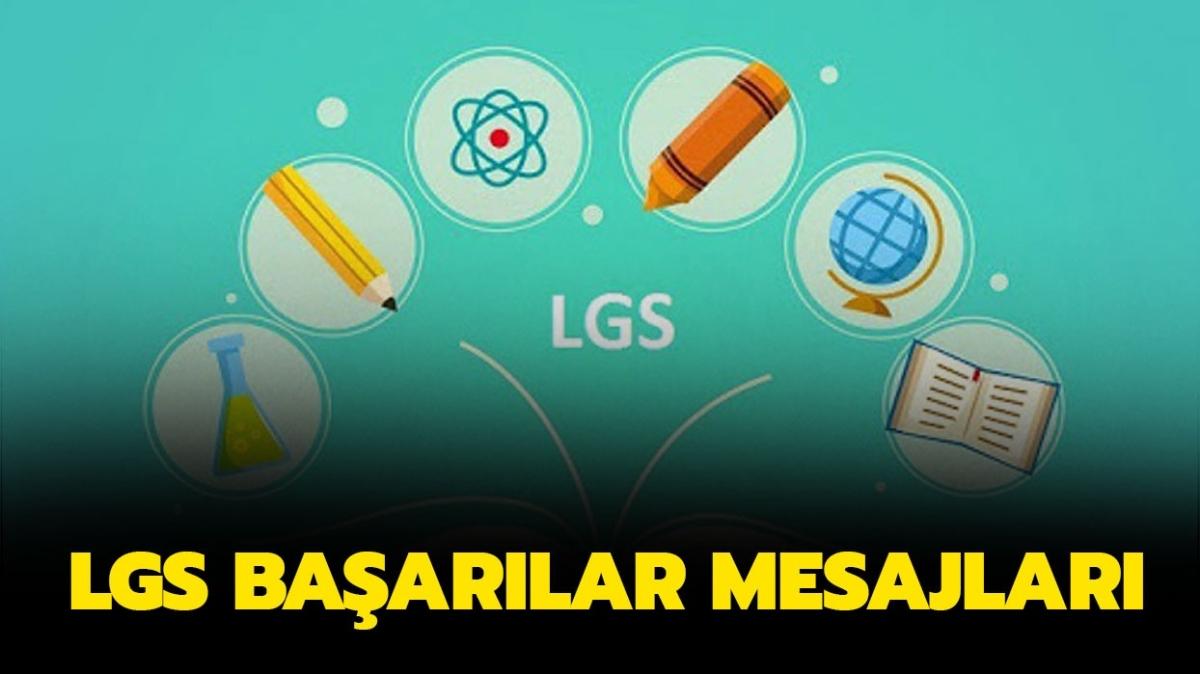LGS baarlar mesajlar 2022! LGS'ye girecek rencilere motivasyon dolu, anlaml ve dual szler, mesajlar! 