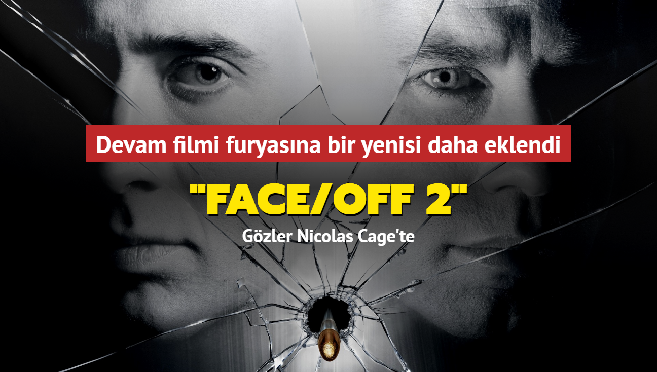 Devam filmi modasna bir yenisi daha eklendi: 'Face/Off 2' iin almalar balad