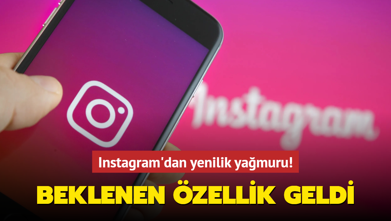 Beklenen zellik sonunda geldi! Instagram'dan yenilik yamuru!