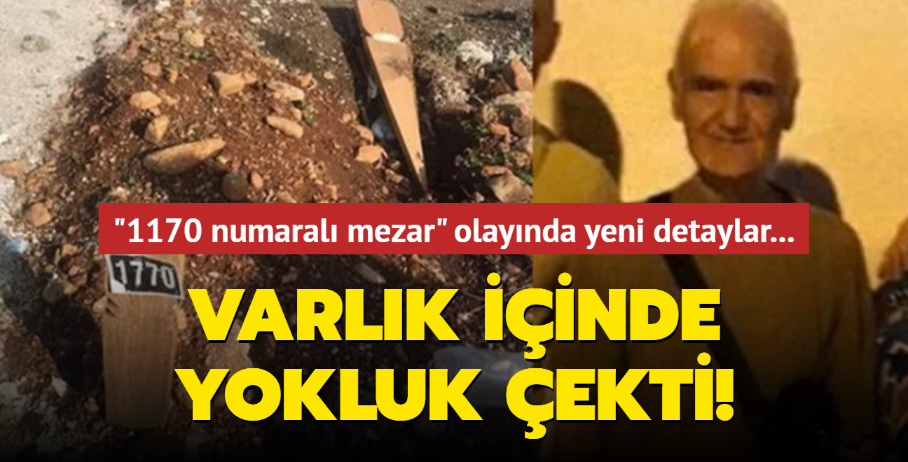 Varlk iinde yokluk ekti! "1170 numaral mezar" olaynda yeni detaylar...